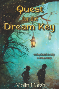 Quest for the Dream Key: Enchantment is only a dream away