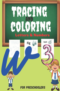 Tracing and coloring Letters & Numbers for Preschoolers