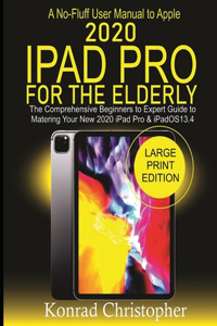 A No-Fluff User Manual To Apple 2020 iPad Pro For The Elderly