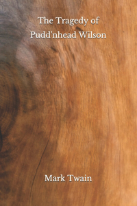 The Tragedy of Pudd'nhead Wilson