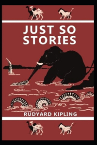 Just so Stories Annotated