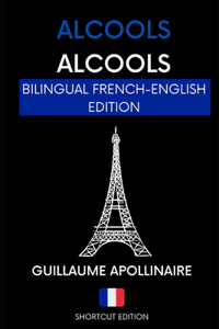 Alcools / Alcools - French Poetry