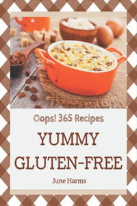Oops! 365 Yummy Gluten-Free Recipes