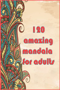 120 amazing mandala for adults