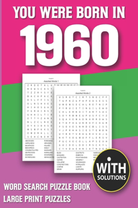 You Were Born In 1960