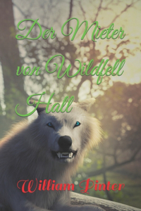 Der Mieter von Wildfell Hall