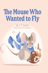 Mouse Who Wanted to Fly