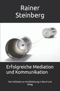 Erfolgreiche Mediation und Kommunikation