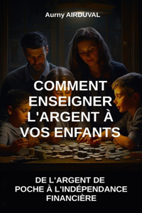 Comment enseigner l'argent à vos enfants