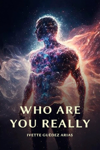 ¿Who Are You Really?