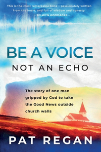 Be a Voice Not an Echo