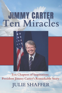 Jimmy Carter Ten Miracles
