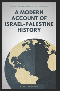 Modern Account of Israel-Palestine History