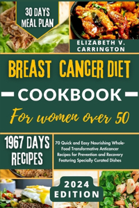 Breast Cancer Diet Cookbook for Women Over 50