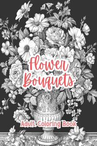 Floral Bouquets Adult Coloring Book Grayscale Images By TaylorStonelyArt