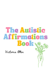 Mini Autistic Affirmations Book