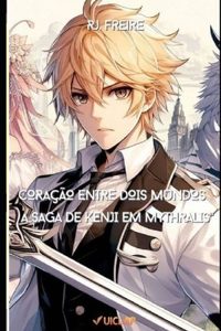 Coração entre Dois Mundos: A Saga de Kenji em Mythralis