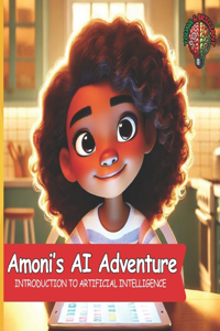 Amoni's AI Adventure