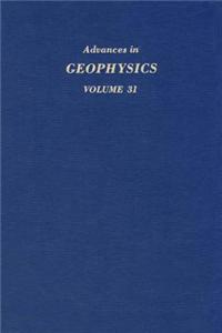 Advances in Geophysics Volume 31