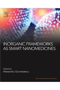 Inorganic Frameworks as Smart Nanomedicines