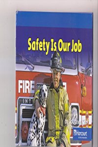Harcourt Social Studies: On Level Reader 6-Pack Grade K Safety Is Our Job