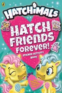 Hatchimals: Hatch Friends Forever! Sticker Activity Book