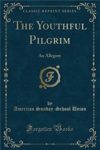 The Youthful Pilgrim