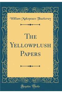 The Yellowplush Papers (Classic Reprint)