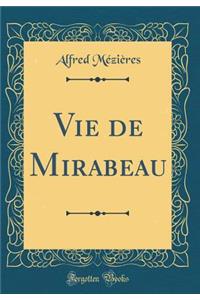 Vie de Mirabeau (Classic Reprint)