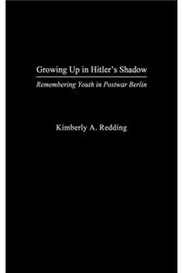 Growing Up in Hitler's Shadow
