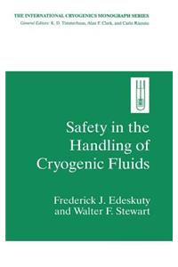 Safety in the Handling of Cryogenic Fluids