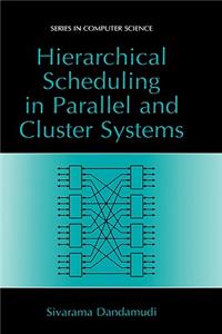 Hierarchical Scheduling in Parallel and Cluster Systems