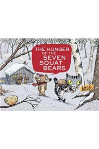 The Hunger Of The Seven Squat Bears