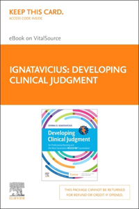 Developing Clinical Judgment Elsevier eBook on Vitalsource (Retail Access Card): Thinking Exercises for the Next-Generat