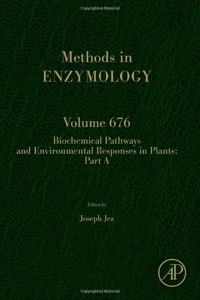 Biochemical Pathways and Environmental Responses in Plants: Part A