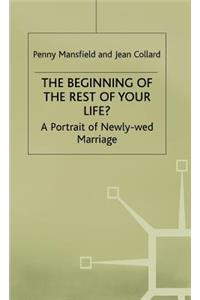The Beginning of the Rest of Your Life?: A Portrait of Newly-Wed Marriage