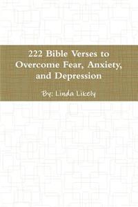 222 Bible Verses to Overcome Fear, Anxiety, and Depression