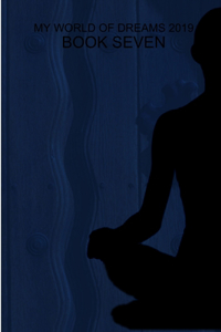 My World of Dreams 2019 - Book Seven