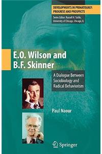 E.O. Wilson and B.F. Skinner