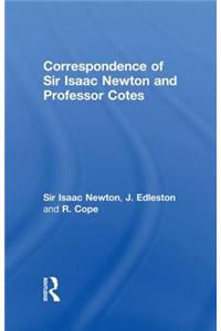 Correspondence of Sir Isaac Newton and Professor Cotes