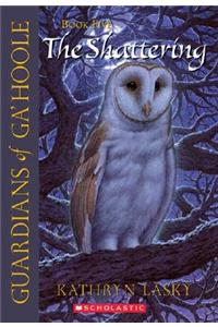 Guardians of Ga'Hoole: # 5 Shattering