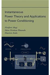 Instantaneous Power Theory and Applications to Power Conditioning