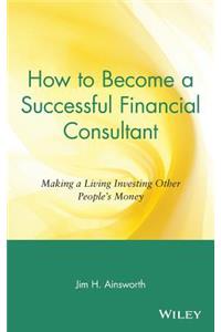 How to Become a Successful Financial Consultant