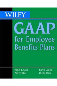 Wiley GAAP for Employee Benefits: 2000-2001