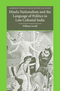 Hindu Nationalism and the Language of Politics in Late Colonial India