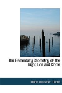 The Elementary Geometry of the Right Line and Circle