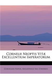 Cornelii Neoptis Vit Excellentium Imperatorum