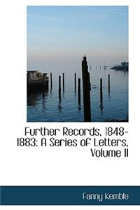 Further Records, 1848-1883