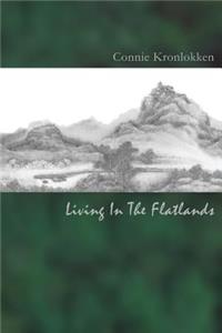 Living in the Flatlands