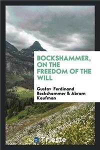 Bockshammer, on the Freedom of the Will